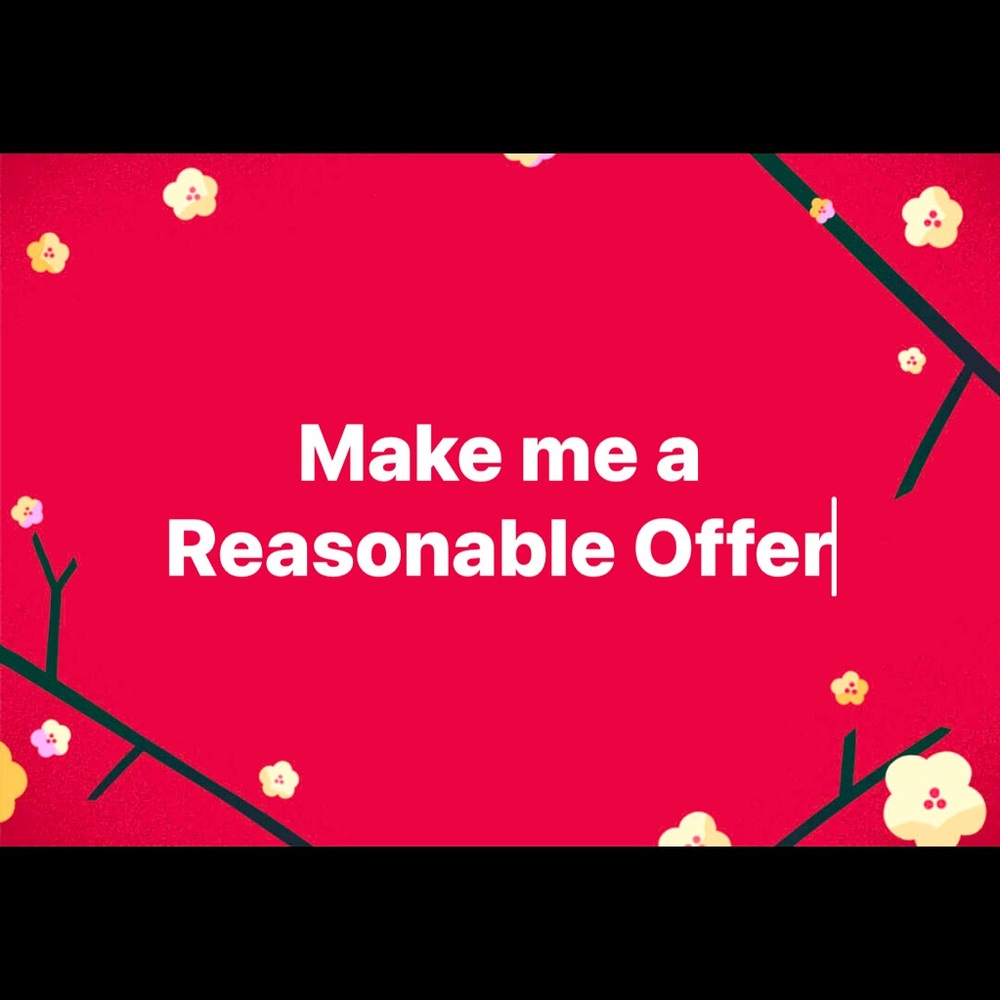 Make me a offer I just can’t refuse…… REASONABLY